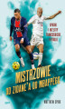 Okładka książki: Mistrzowie. Od Zidane’a do Mbappégo. Upadki i wzloty francuskiego futbolu