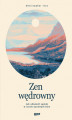 Okładka książki: Zen wędrowny. Jak odnaleźć spokój w czasie życiowych burz