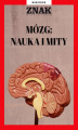 Okładka książki: Mózg. Nauka i mity