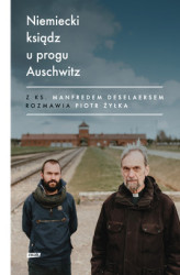 Okładka: Niemiecki ksiądz u progu Auschwitz