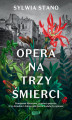 Okładka książki: Opera na trzy śmierci