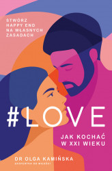Okładka: #LOVE. Jak kochać w XXI wieku