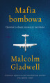 Okładka książki: Mafia bombowa. Opowieść o obsesji, innowacji i moralności