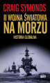Okładka książki: II wojna światowa na morzu. Historia globalna