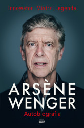 Okładka: Arsene Wenger. Autobiografia