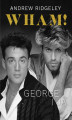 Okładka książki: Wham! George i ja