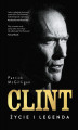 Okładka książki: Clint. Życie i legenda