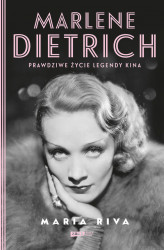 Okładka: Marlene Dietrich. Prawdziwe życie legendy kina