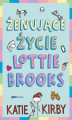 Okładka książki: Żenujące życie Lottie Brooks