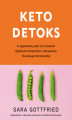 Okładka książki: Keto detoks. 4-tygodniowy plan na zrzucenie zbędnych kilogramów i odzyskanie równowagi hormonalnej