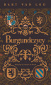 Okładka książki: Burgundczycy. Książęta równi królom