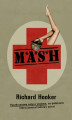 Okładka książki: M*A*S*H. Ponadczasowa satyra wojenna, na podstawie której powstał kultowy serial