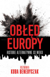 Okładka: Obłęd Europy. Historie alternatywne XX wieku