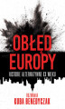Okładka książki: Obłęd Europy. Historie alternatywne XX wieku