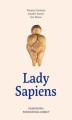 Okładka książki: Lady Sapiens. Prawdziwa prehistoria kobiet