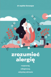 Okładka: Zrozumieć alergię. Rozpoznaj, zdiagnozuj i odzyskaj zdrowie