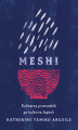 Okładka książki: Meshi. Kulinarny przewodnik po kulturze Japonii
