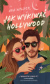 Okładka książki: Jak wykiwać Hollywood