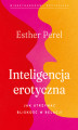 Okładka książki: Inteligencja erotyczna. Jak utrzymać bliskość w relacji [wyd. 2023]