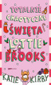 Okładka książki: Totalnie chaotyczne święta Lottie Brooks