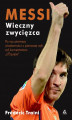 Okładka książki: Messi wieczny zwycięzca