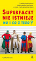 Okładka książki: Super facet nie istnieje no i co z tego?