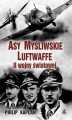Okładka książki: Asy myśliwskie Luftwaffe II wojny światowej