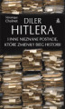 Okładka książki: Diler Hitlera i inne nieznane postacie, które zmieniły bieg historii