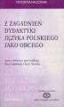 Okładka książki: Z zagadnień dydaktyki języka polskiego jako obcego