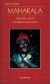 Okładka książki: Mahakala. Sześcioręki strażnik w buddyzmie tybetańskim