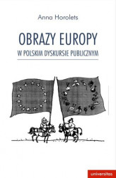 Okładka: Obrazy Europy w polskim dyskursie publicznym