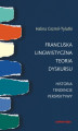 Okładka książki: Francuska lingwistyczna teoria dyskursu