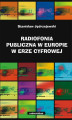 Okładka książki: Radiofonia publiczna w Europie w erze cyfrowej