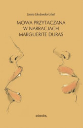 Okładka: Mowa przytaczana w narracjach Marguerite Duras