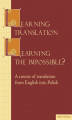 Okładka książki: Learning translation – Learning the impossible?