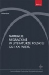 Okładka: Narracje migracyjne w literaturze polskiej XX i XXI wieku