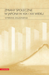 Okładka: Zmiany społeczne w Japonii w XIX i XX wieku