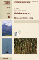 Okładka: Kiedyś wrócisz tu... Część 1 + CD Podręcznik do nauki języka polskiego dla średnio zaawansowanych