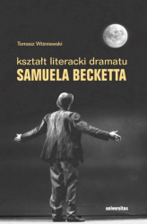 Okładka: Kształt literacki dramatu Samuela Becketta