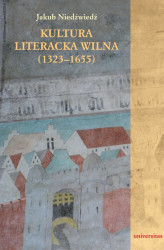 Okładka: Kultura literacka Wilna (1323–1655)