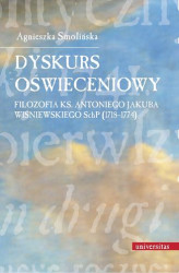 Okładka: Dyskurs oświeceniowy Filozofia ks. Antoniego Jakuba Wiśniewskiego SchP (1718-1774)