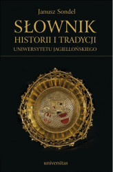 Okładka: Słownik historii i tradycji Uniwersytetu Jagiellońskiego