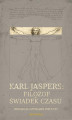 Okładka książki: Karl Jaspers Filozof - świadek czasu