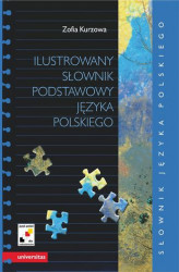 Okładka: Ilustrowany słownik podstawowy języka polskiego wraz z indeksem pojęciowym wyrazów i ich znaczeń