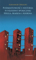 Okładka książki: Podmiotowość i historia w filozofii społecznej Hegla, Marksa i Adorna
