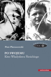 Okładka: Po swojemu. Kino Władysława Ślesickiego