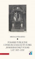 Okładka książki: Pomniki publiczne i dyskurs zasługi w dobie &#8222;wskrzeszonej&#8221; Polski lat 1807&#8211;1830