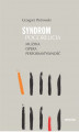 Okładka książki: Syndrom Pogorelicia. Muzyka &#8211; opera &#8211; performatywność