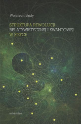 Okładka: Struktura rewolucji relatywistycznej i kwantowej w fizyce