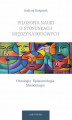 Okładka książki: Filozofia nauki o stosunkach międzynarodowych. Ontologia. Epistemologia. Metodologia